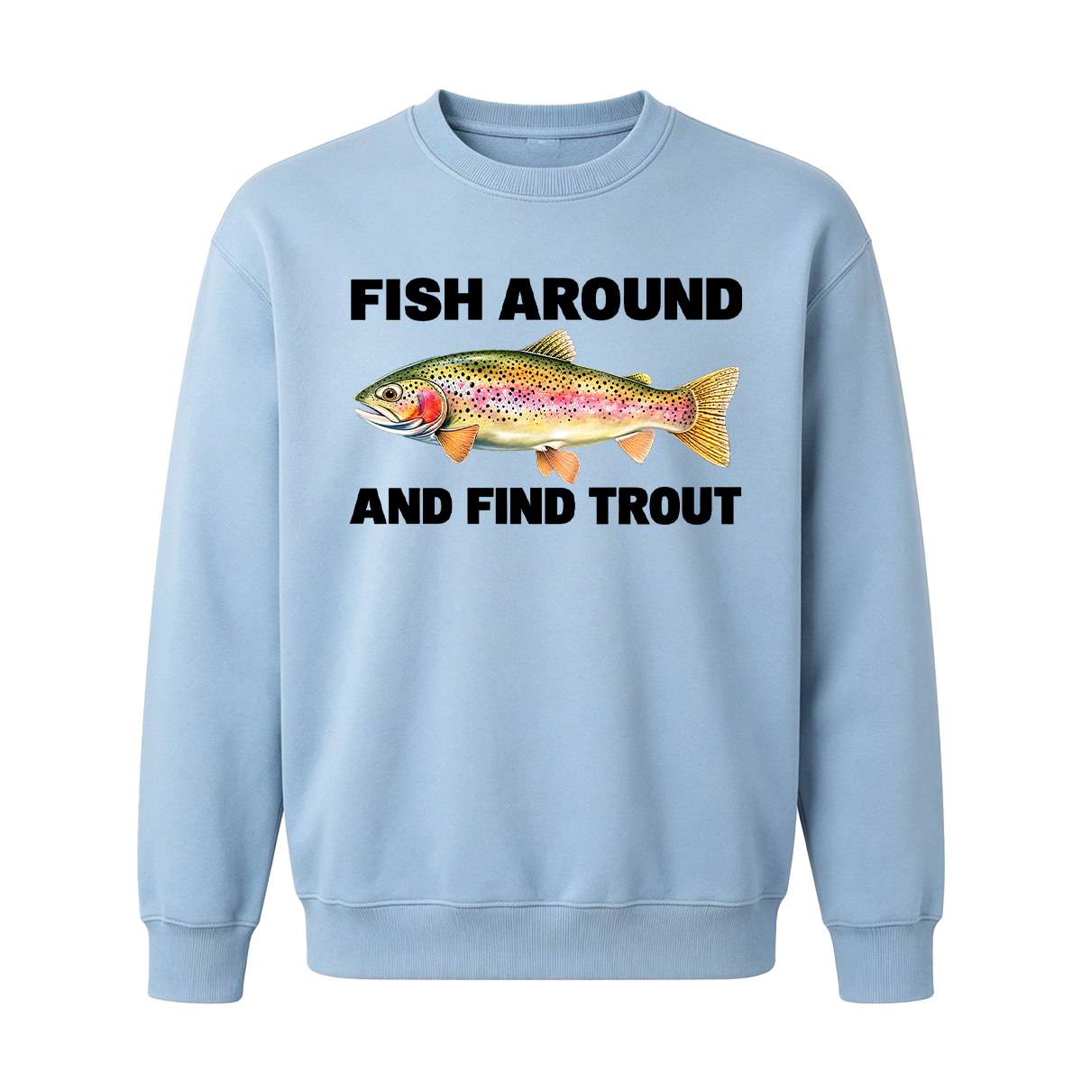 Fish Around and Find Trout Oversized T-shirt