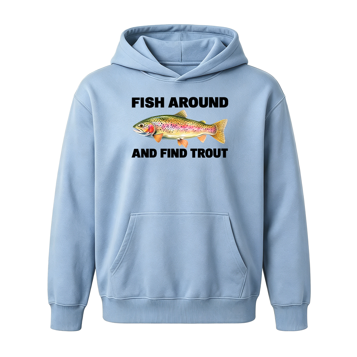 Fish Around and Find Trout Oversized T-shirt
