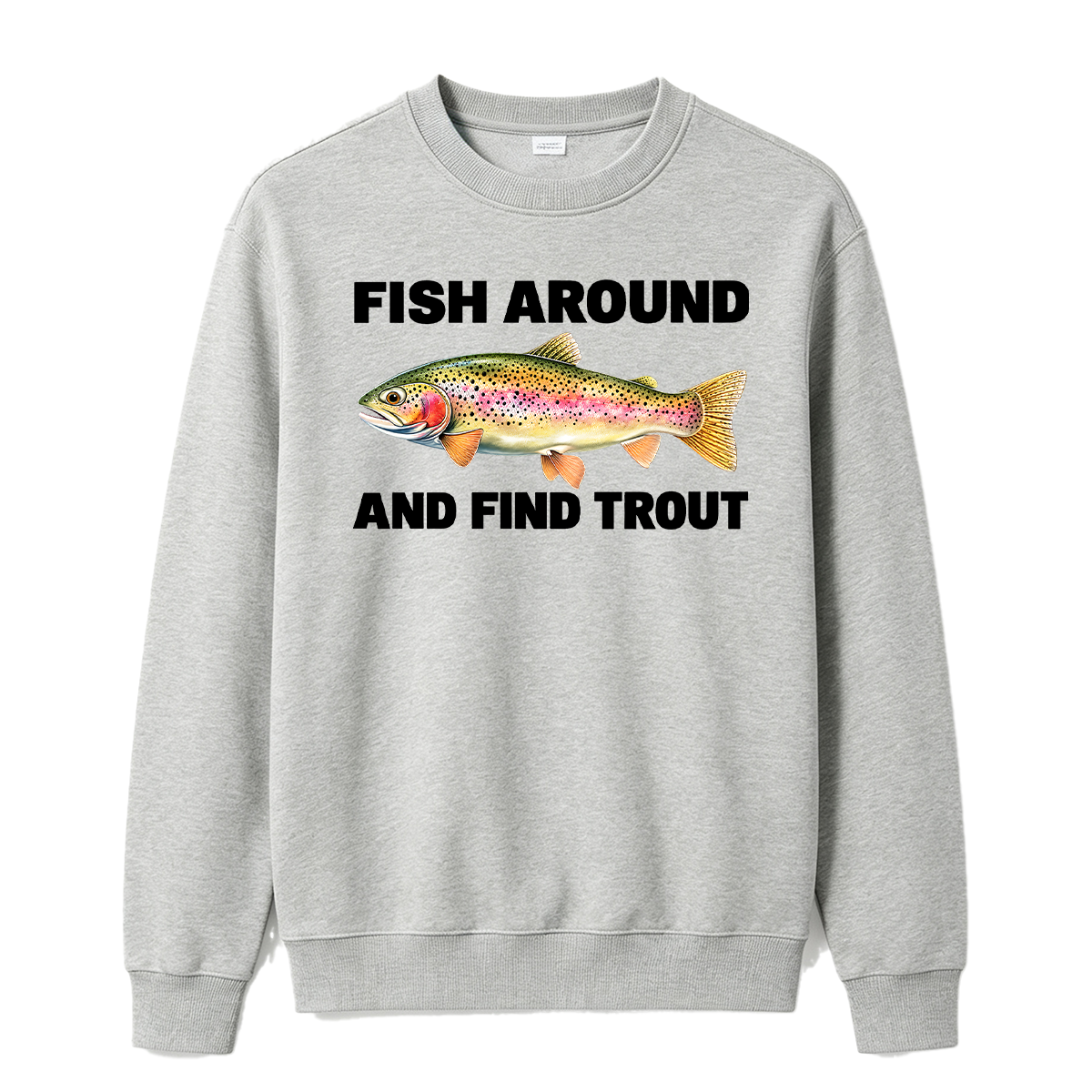 Fish Around and Find Trout Oversized T-shirt