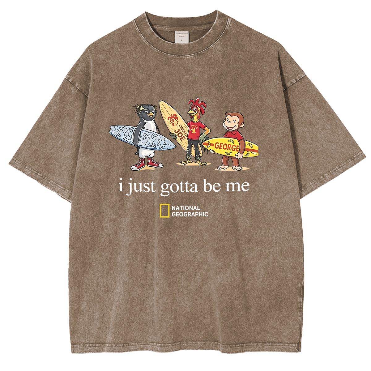 I Just Gotta Be Me Chicken Joe Washed T-shirts