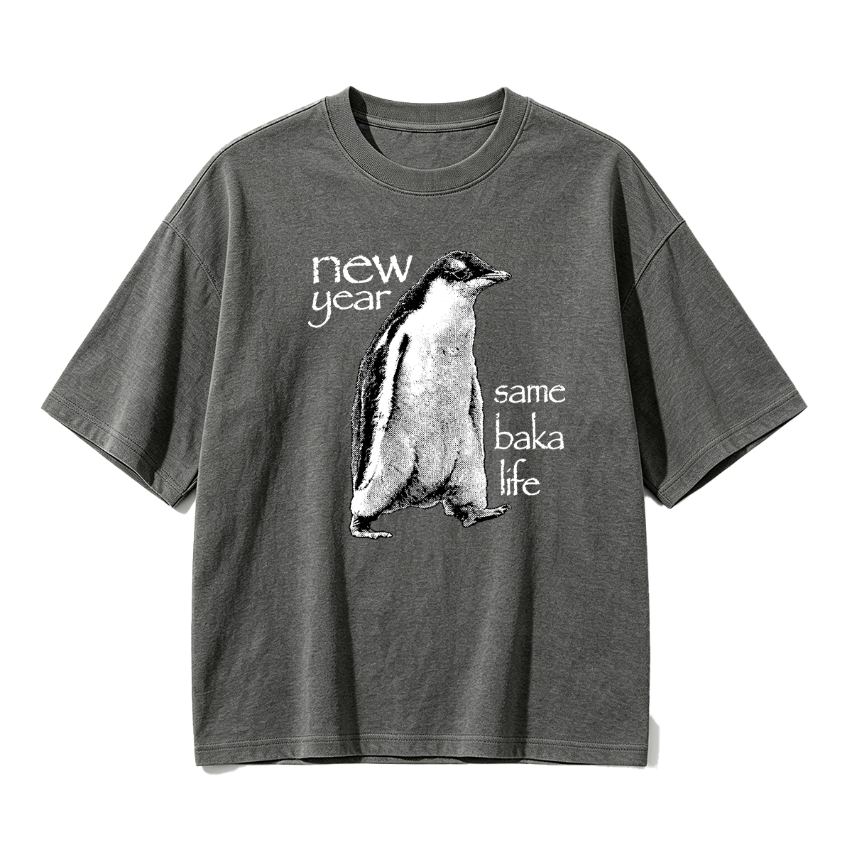 New Year Same Baka Life Penguin New Year T-shirt