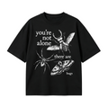 You're not alone there are bugs Oversized T-shirt
