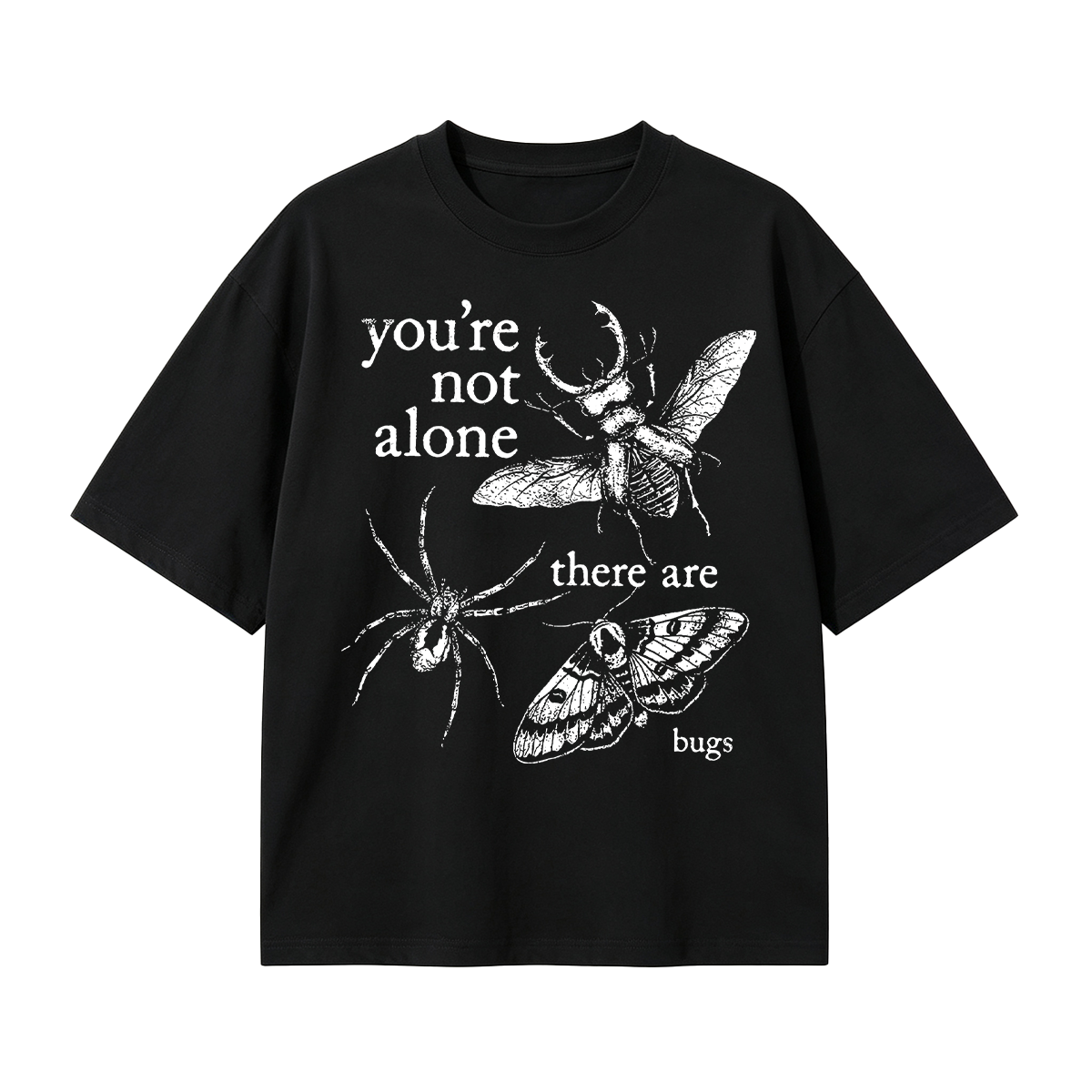 You're not alone there are bugs Oversized T-shirt