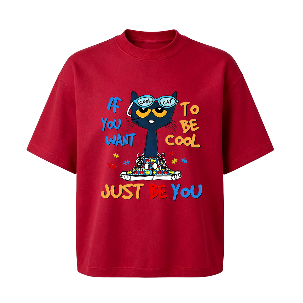 If You Want To Be Cool Just Be Yourself Cat Oversized T-shirt
