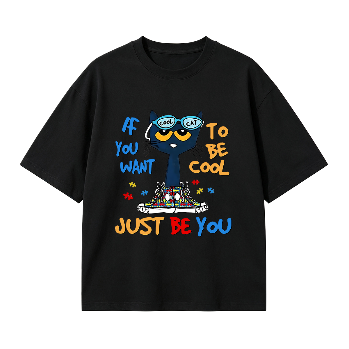 If You Want To Be Cool Just Be Yourself Cat Oversized T-shirt