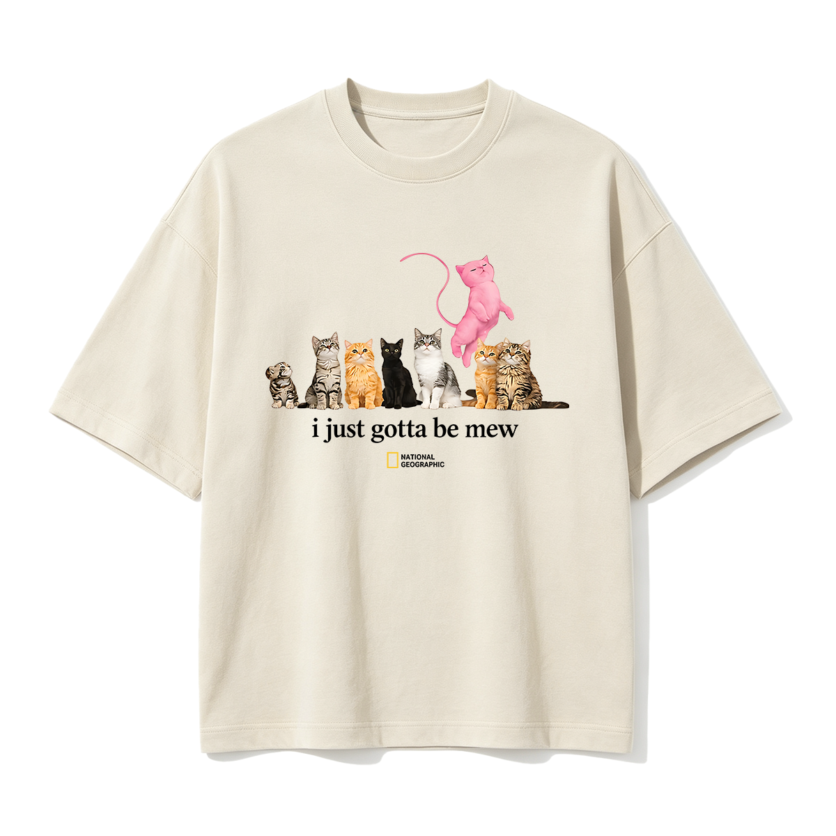 Cat I just gotta be mew T-shirt