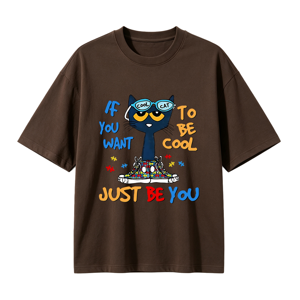 If You Want To Be Cool Just Be Yourself Cat Oversized T-shirt