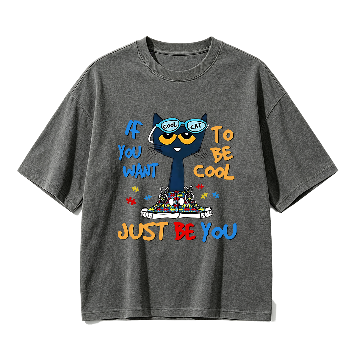 If You Want To Be Cool Just Be Yourself Cat Oversized T-shirt