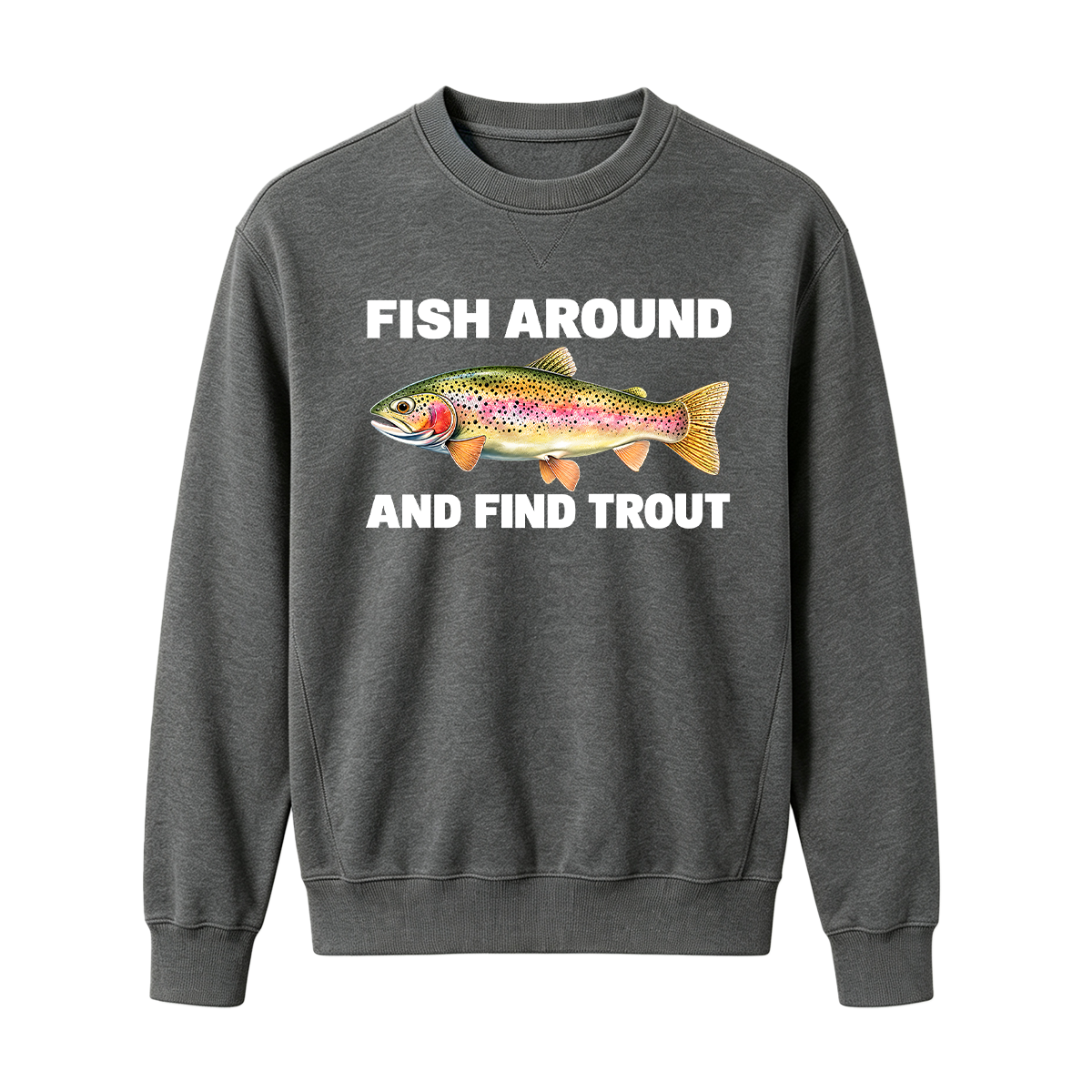 Fish Around and Find Trout Oversized T-shirt
