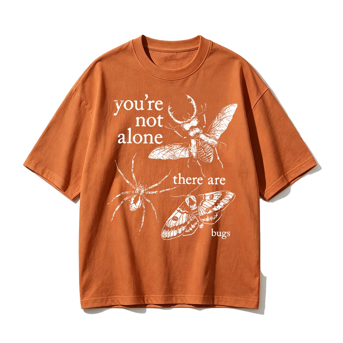 You're not alone there are bugs Oversized T-shirt