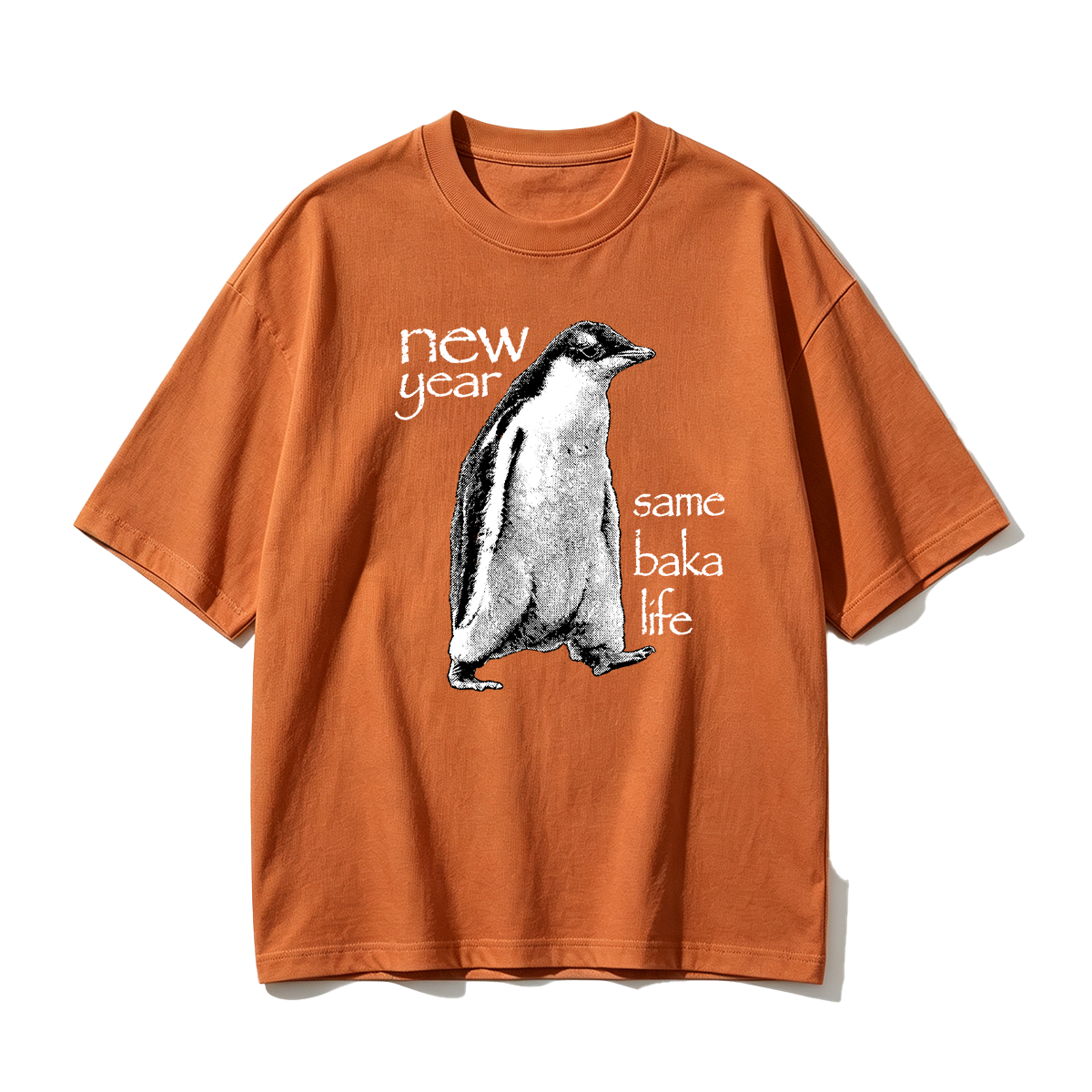 New Year Same Baka Life Penguin New Year T-shirt