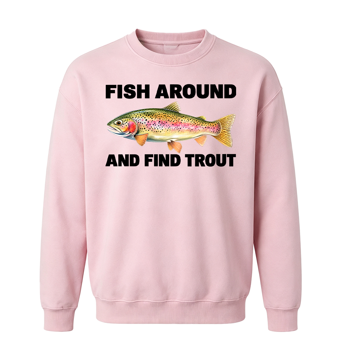 Fish Around and Find Trout Oversized T-shirt