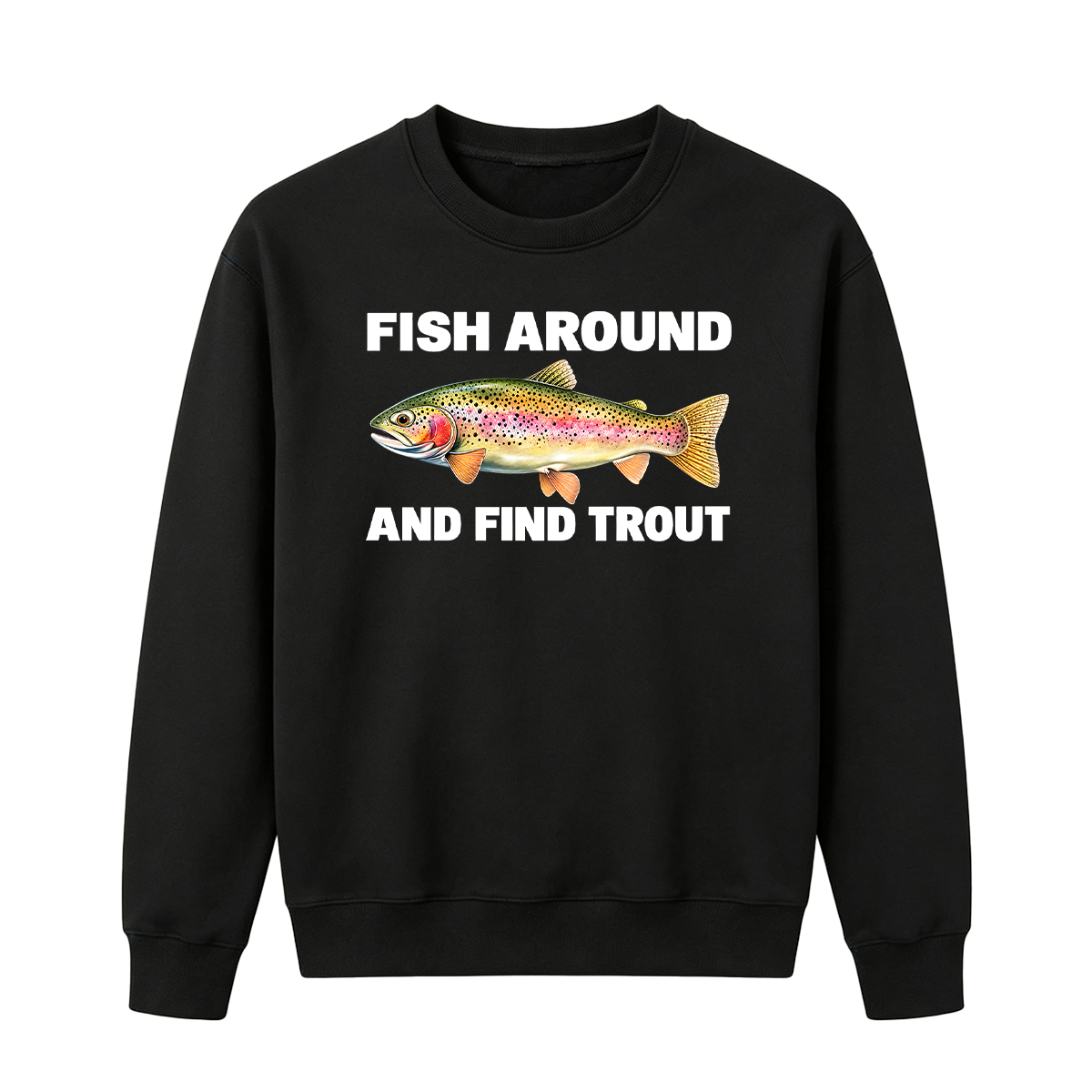 Fish Around and Find Trout Oversized T-shirt