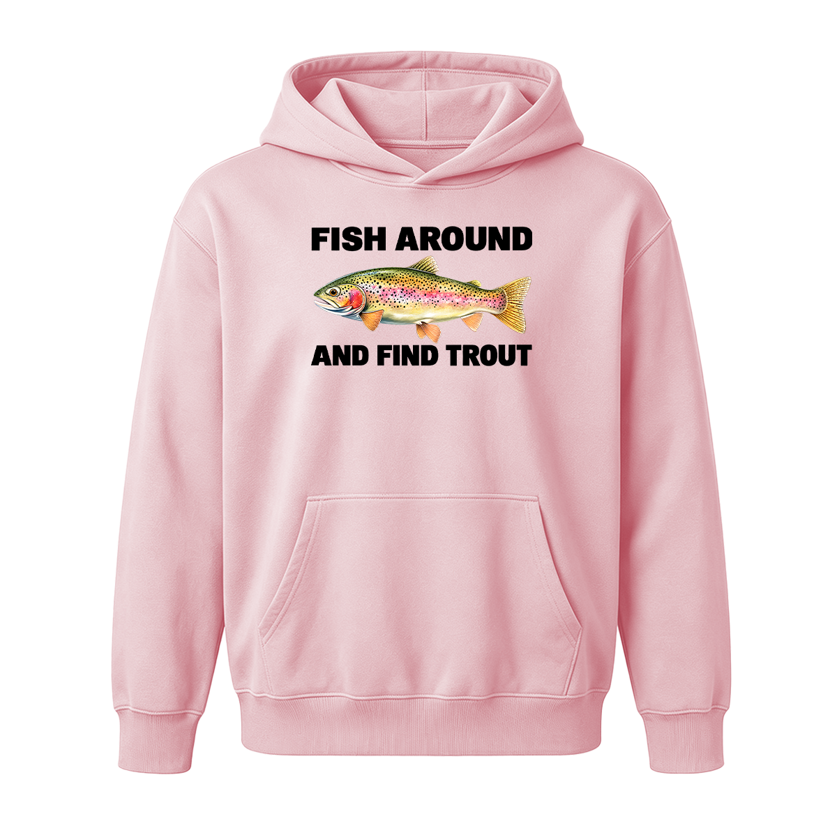 Fish Around and Find Trout Oversized T-shirt