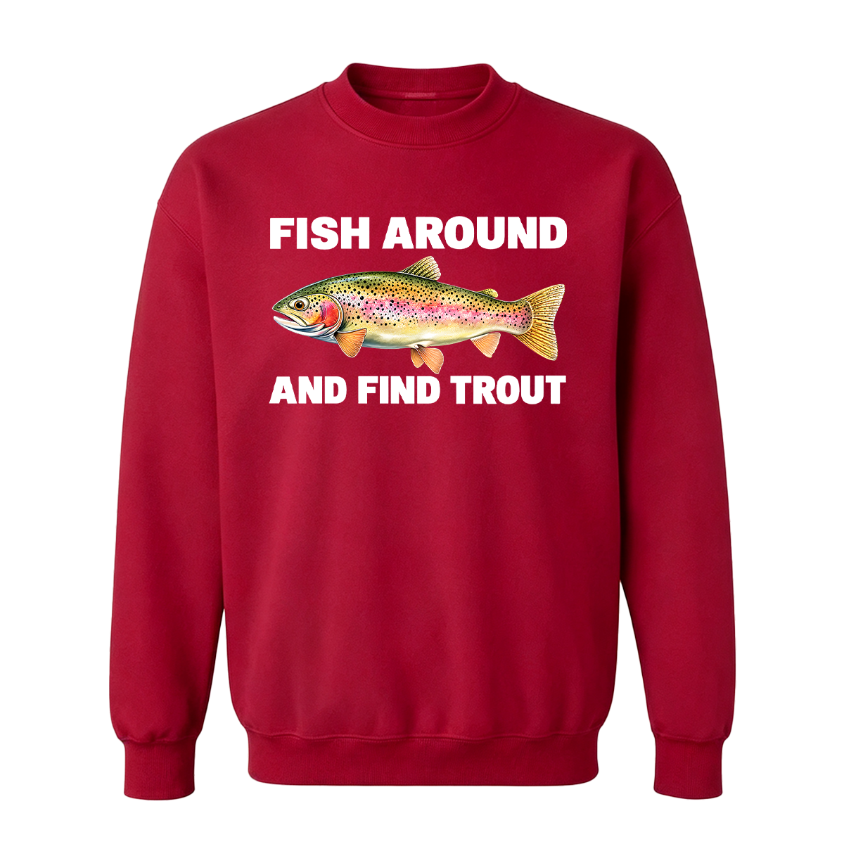 Fish Around and Find Trout Oversized T-shirt