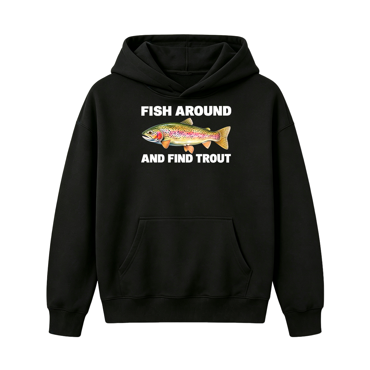 Fish Around and Find Trout Oversized T-shirt
