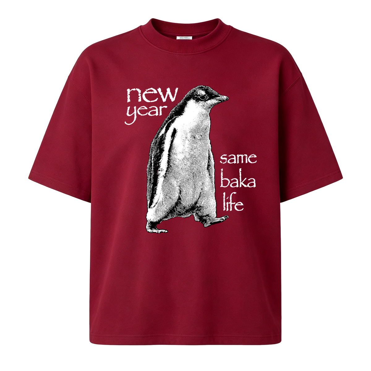 New Year Same Baka Life Penguin New Year T-shirt