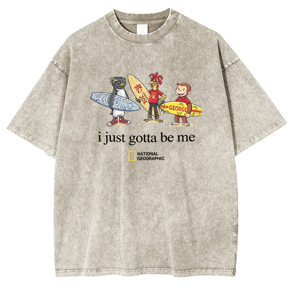 I Just Gotta Be Me Chicken Joe Washed T-shirts