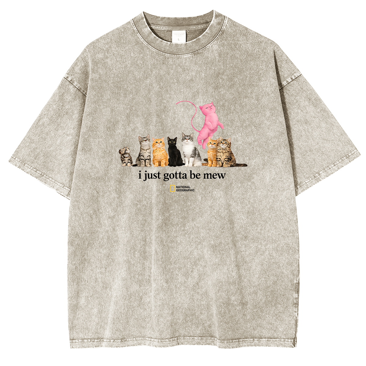 Cat I just gotta be mew Washed T-shirts