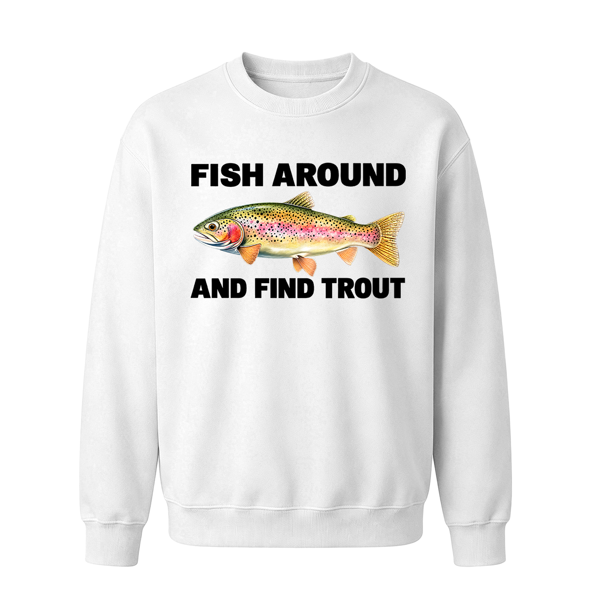 Fish Around and Find Trout Oversized T-shirt