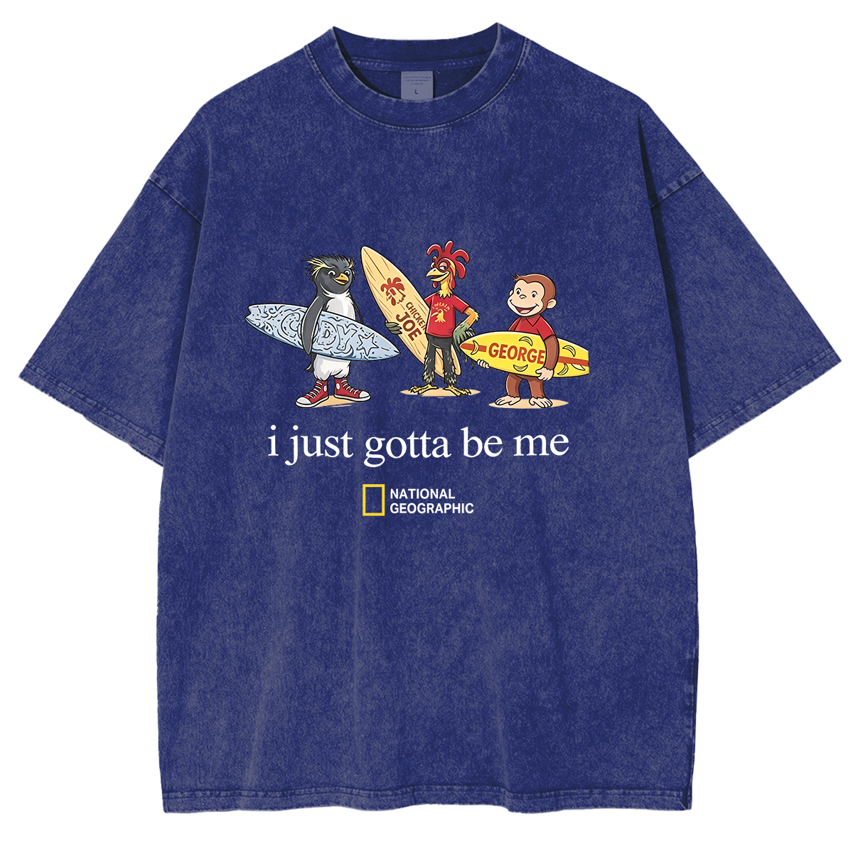I Just Gotta Be Me Chicken Joe Washed T-shirts