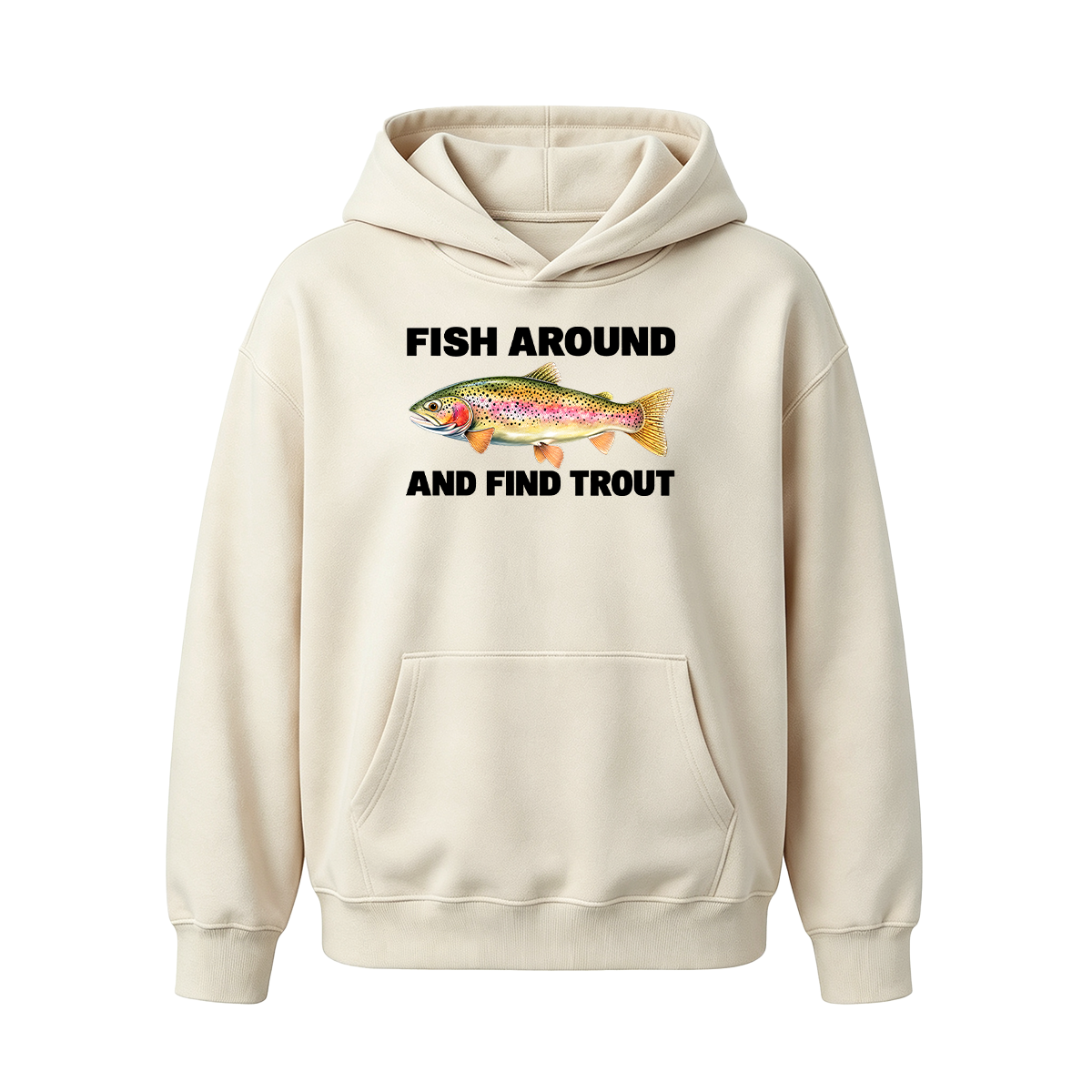 Fish Around and Find Trout Oversized T-shirt