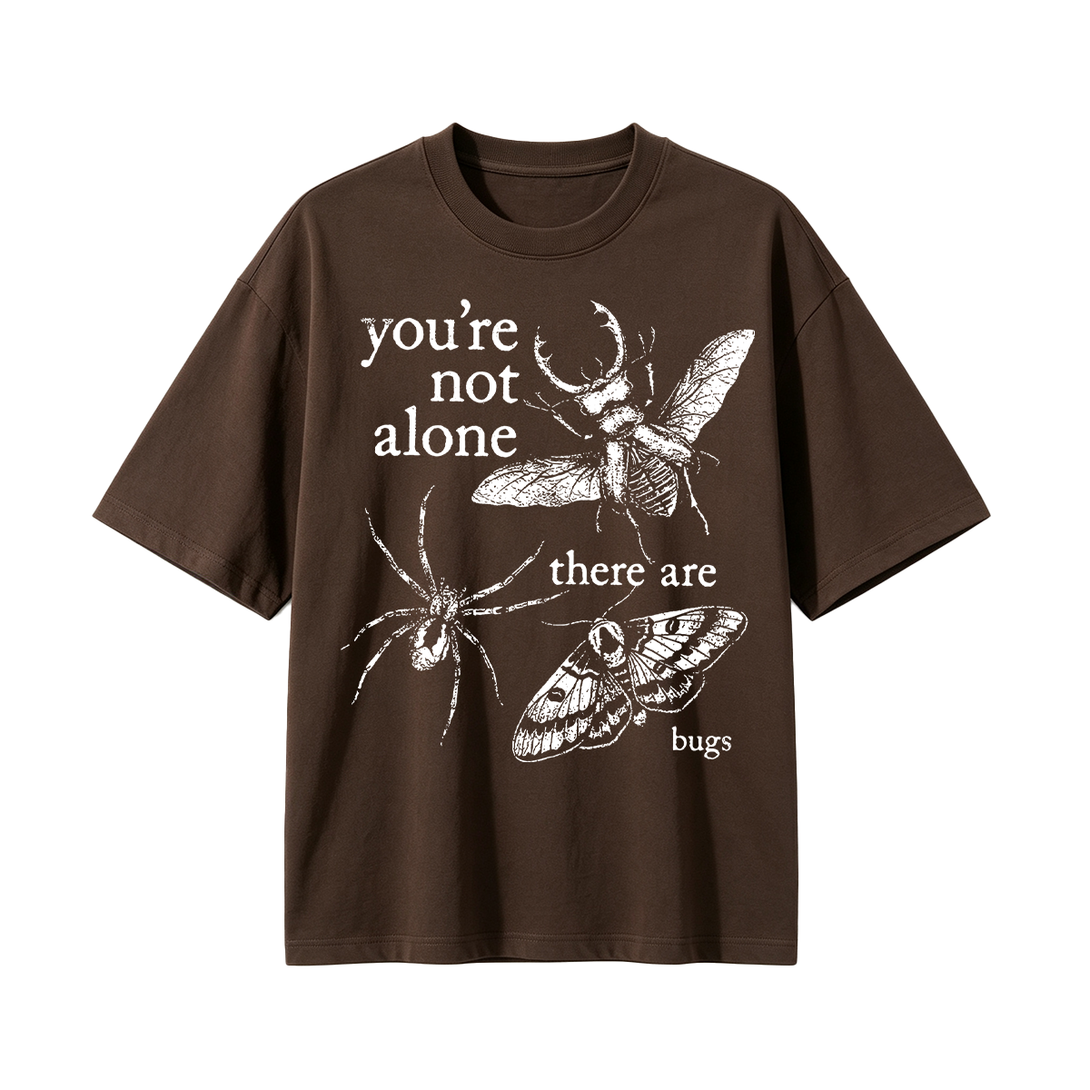 You're not alone there are bugs Oversized T-shirt