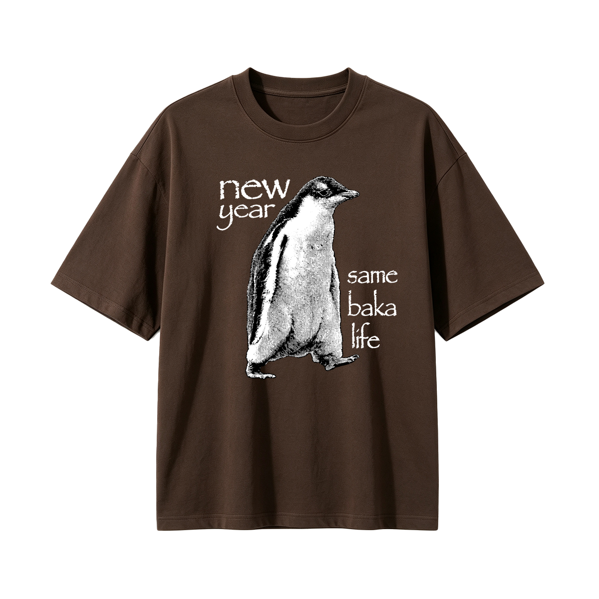 New Year Same Baka Life Penguin New Year T-shirt