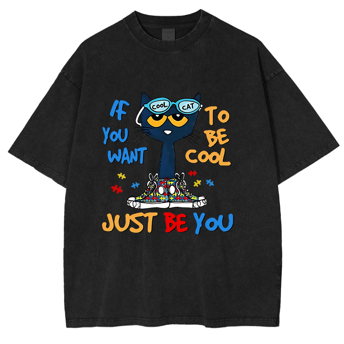 If You Want To Be Cool Just Be Yourself Cat Oversized T-shirt