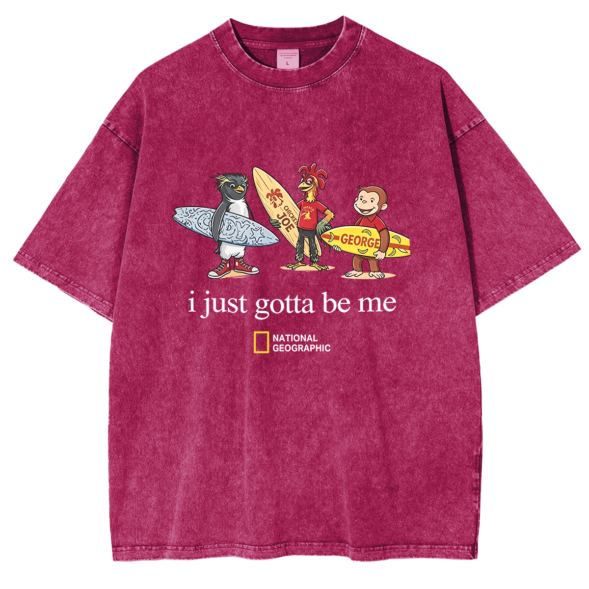 I Just Gotta Be Me Chicken Joe Washed T-shirts